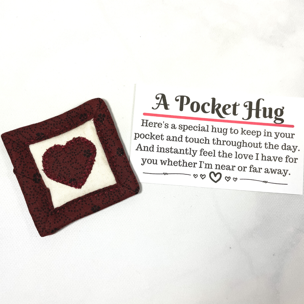 Pocket hugs are small quilts that are made from 100% cotton and come with a poem card. Each little trinket makes great gifts for those college bound students, new kindergarteners, elderly people in a nursing home or that special loved one who lives far away. Let them know you care.